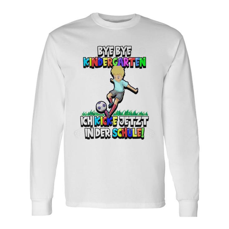 Children's First Day At School Ich Kicke Jetzt In Der Schule Langarmshirts Geschenkideen