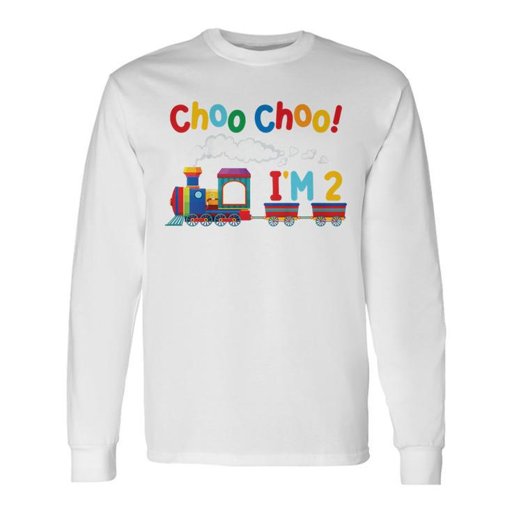 Choo Choo I'm 2 Year Old Locomotive Train Boys 2Nd Birthday Long Sleeve T-Shirt