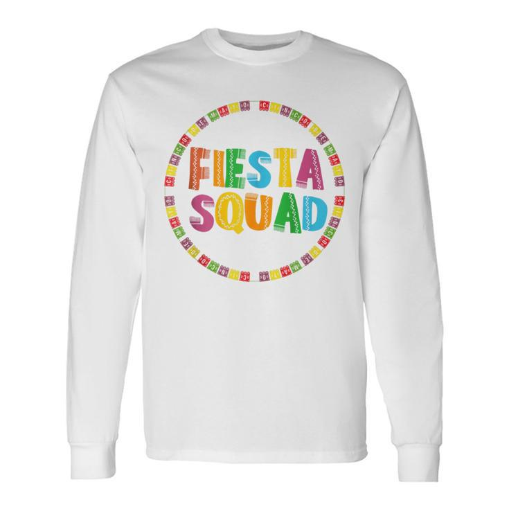 Cinco De Mayo Fiesta Squad Let's Fiesta Mexican Party Long Sleeve T-Shirt