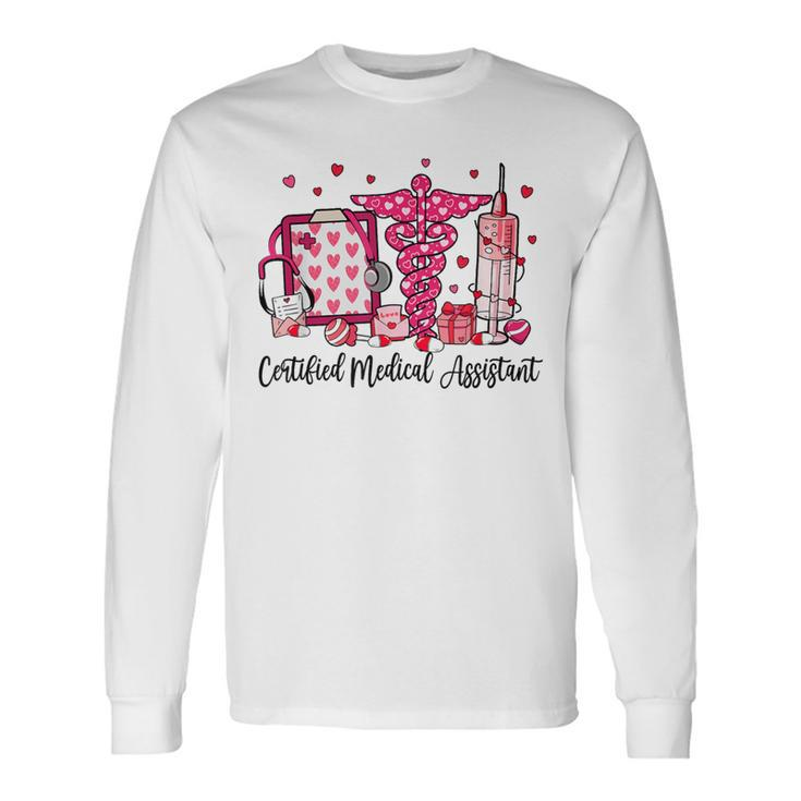 Cma Certified Medical Assistant Hearts Valentine's Day Long Sleeve T-Shirt Gifts ideas