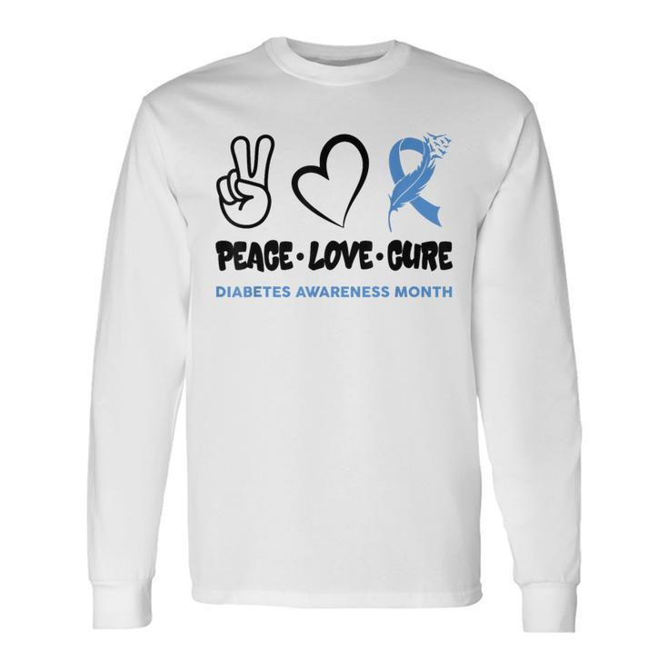 Cool Peace Love Cure National Diabetes Month November 2023 Long Sleeve T-Shirt