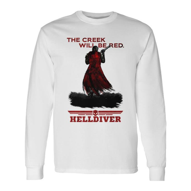 The Creek Will Be Red Game Platform Helldivers Hero Long Sleeve T-Shirt