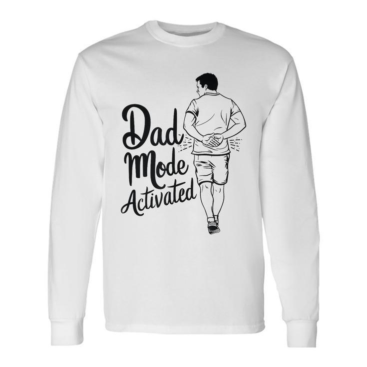 Dad Mode Activated Dad Meme Father's Day Best Father Long Sleeve T-Shirt