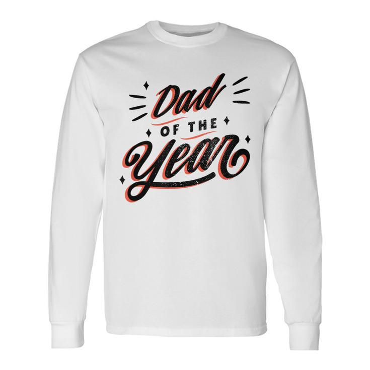 Dad Of The Year Best Father Appreciation Vintage Graphic Long Sleeve T-Shirt