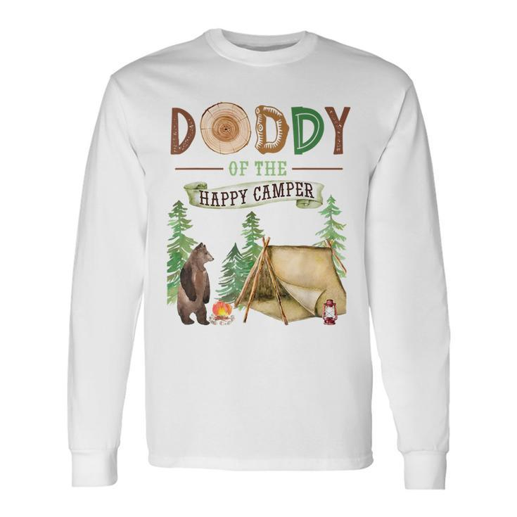 Daddy Of The Happy Camper First Birthday Camping Daddy Dada Long Sleeve T-Shirt