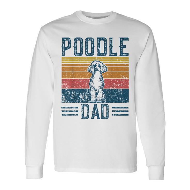 Dog Dad Vintage Poodle Dad Long Sleeve T-Shirt