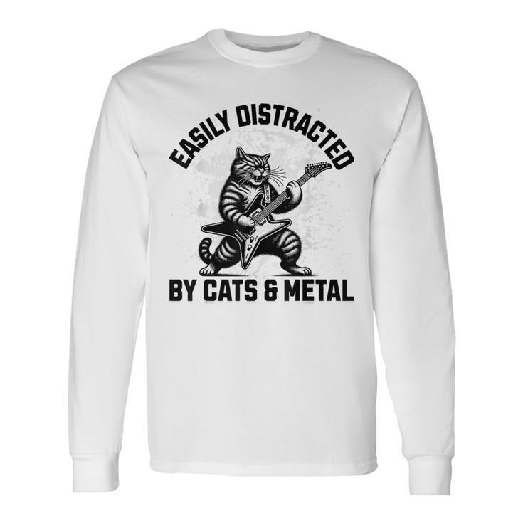 Easily Distracted By Cats And Metal Heavy Metalhead Long Sleeve T-Shirt
