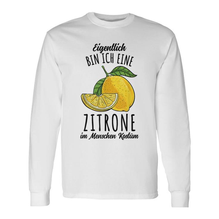 Eigentlich Bin Ich Eine Zitrone Kostüm Langarmshirts Geschenkideen