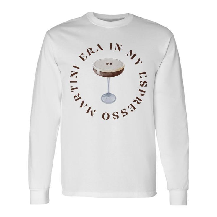 In My Espresso Martini Era Langarmshirts Geschenkideen