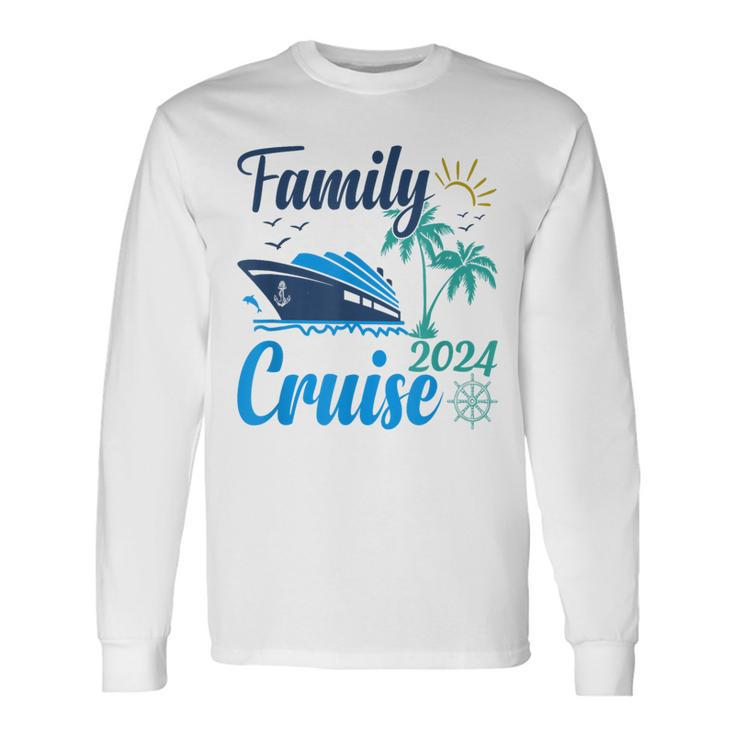 Family Cruise 2024 Summer Vacation Cruise Ship Lover Long Sleeve T-Shirt