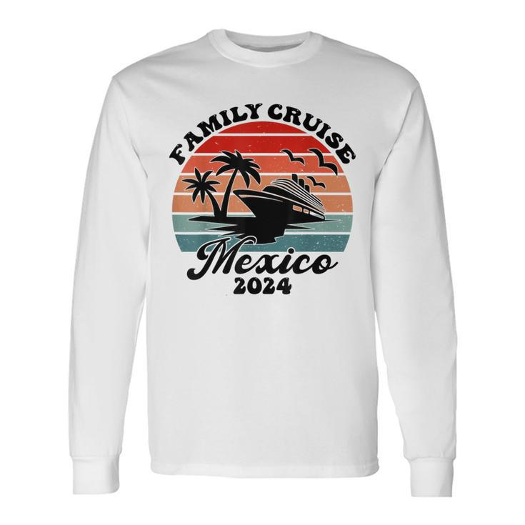 Family Cruise Mexico 2024 Family Matching Couple Long Sleeve T-Shirt