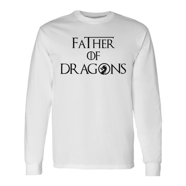 Father Of Dragons T Fathers Day Best For Dad Long Sleeve T-Shirt