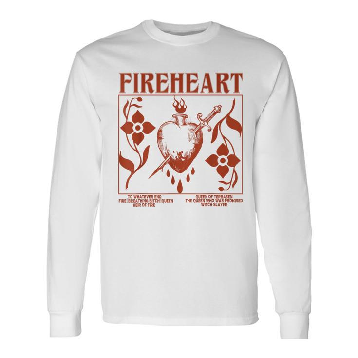 Fireheart To Whatever End Fire Breathing Long Sleeve T-Shirt
