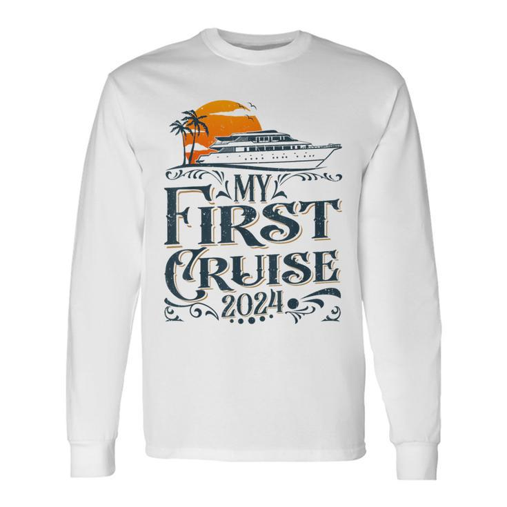 My First Cruise 2024 Family Vacation Cruise Ship Travel Long Sleeve T-Shirt