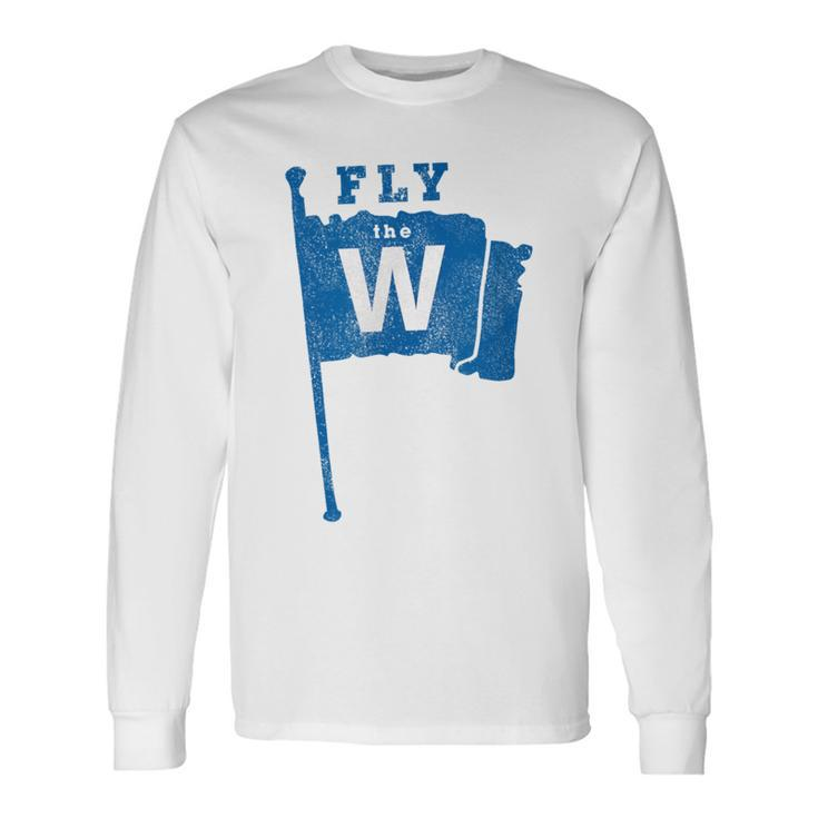 Fly The W Chicago Baseball Winning Flag Distressed T Long Sleeve T-Shirt