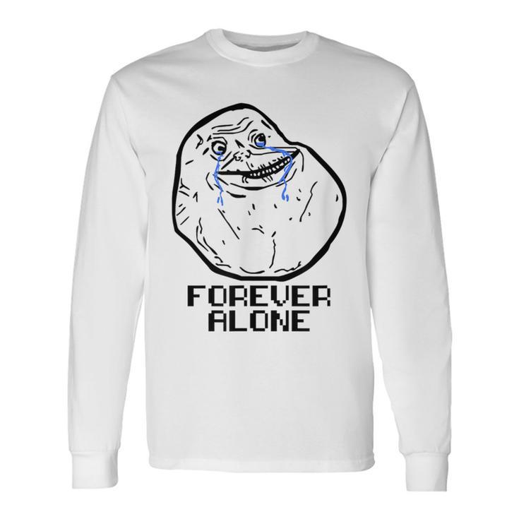 Forever Alone Cry Face Classic Internet Meme Long Sleeve T-Shirt