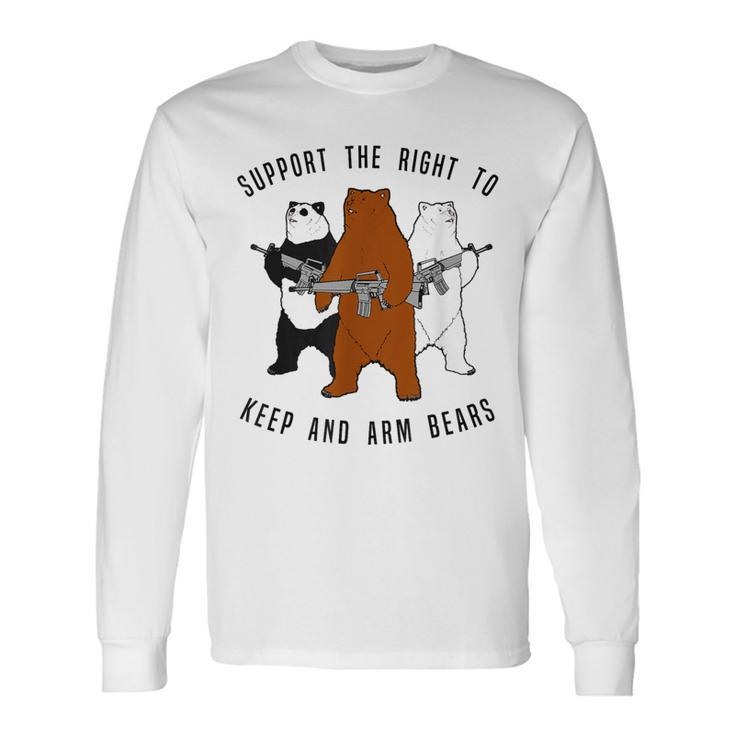 Bear Fun Support The Right To Arm Bears Long Sleeve T-Shirt