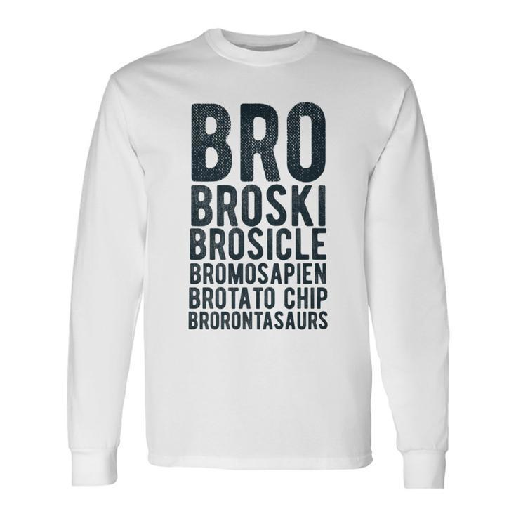 Brother Bro Names Sibling Family Or Friends Long Sleeve T-Shirt