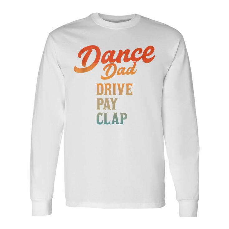 Dad Dance Retro Proud Dancer Dancing Father's Day Long Sleeve T-Shirt Gifts ideas