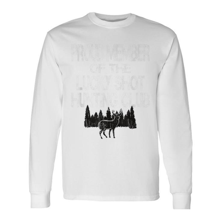 Deer Hunting Lucky Shot Hunting Club Long Sleeve T-Shirt