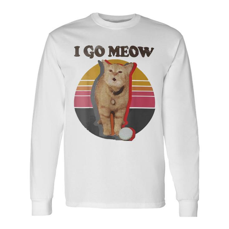 I Go Meow Singing Cat Meme Long Sleeve T-Shirt