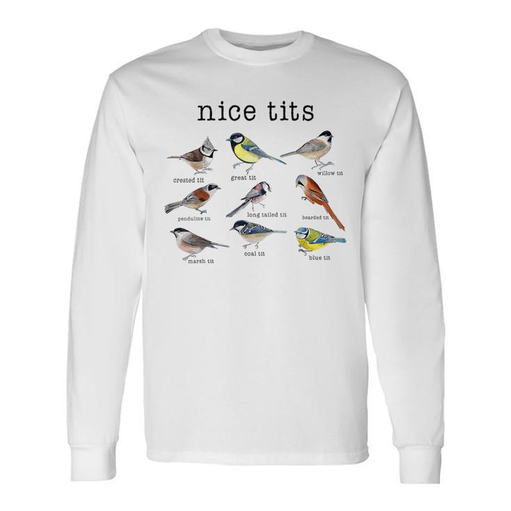 Nice Tits Birds Birdwatcher Bird Watching Long Sleeve T-Shirt