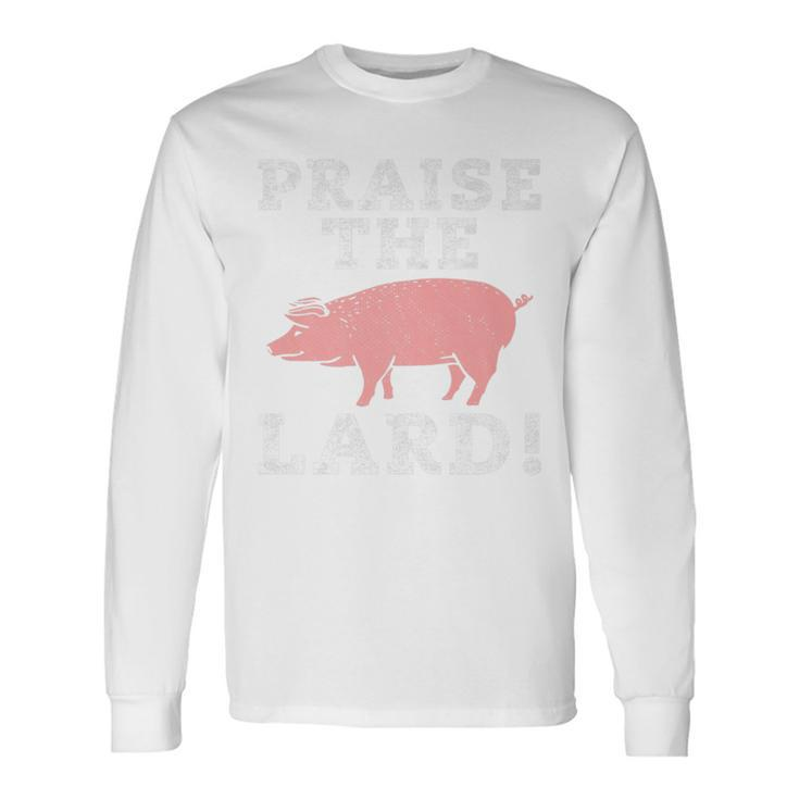 Praise The Lard T Cool Father's Day Long Sleeve T-Shirt