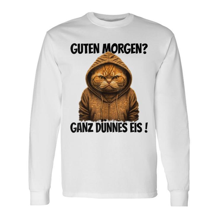 Saying Guten Morgen Ganz Thin Eis Cat White Langarmshirts Geschenkideen