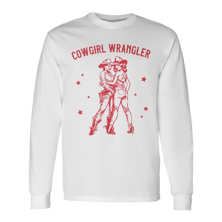 Western Cowgirl Wrangler Lesbian Queer Pride Month Long Sleeve T-Shirt