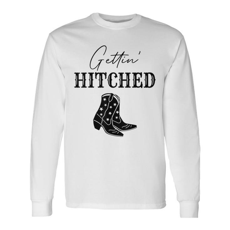 Getting Hitched Bride Western Bachelorette Party Long Sleeve T-Shirt