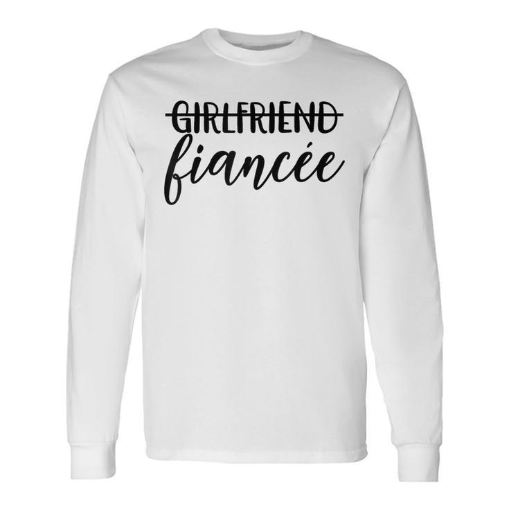 Girlfriend Fiancée Engaged Engagement Couple Matching Long Sleeve T-Shirt