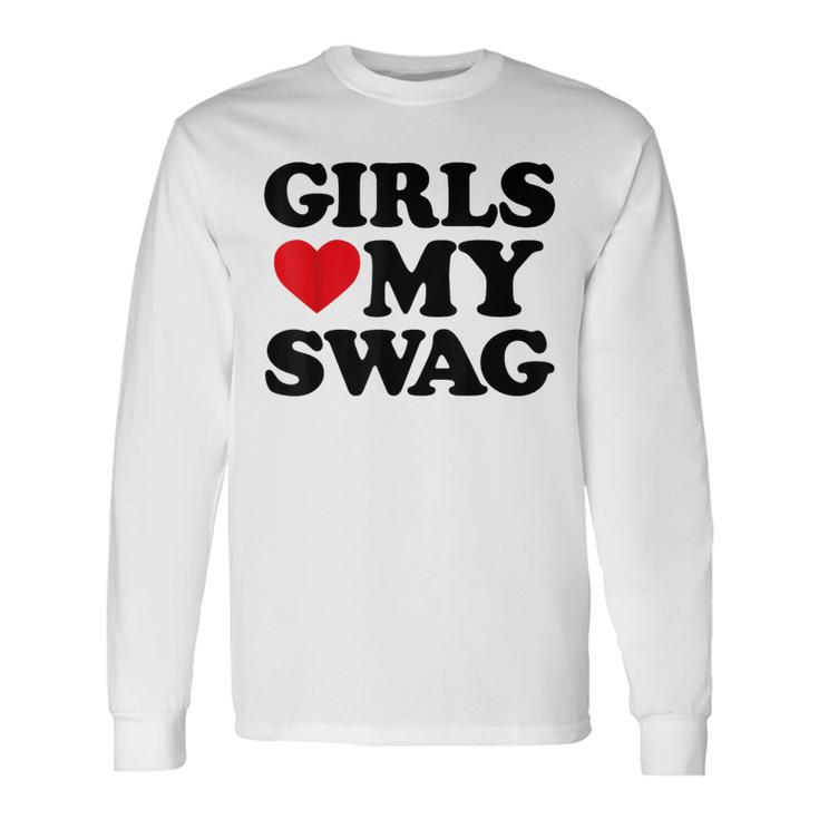Girls Heart My Swag Girls Love My Swag Valentine's Day Heart Long Sleeve T-Shirt