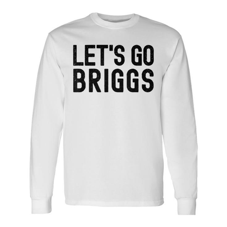 Lets Go Briggs Name Personalized Boys Birthday Long Sleeve T-Shirt
