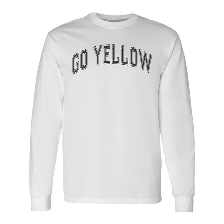 Go Yellow Team Summer Camp Competition Color Event War Game Long Sleeve T-Shirt