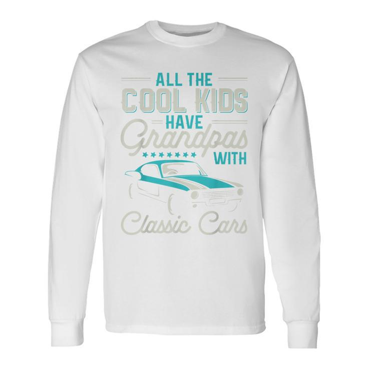 Grandpas With Classic Cars Vintage Car Enthusiast Long Sleeve T-Shirt