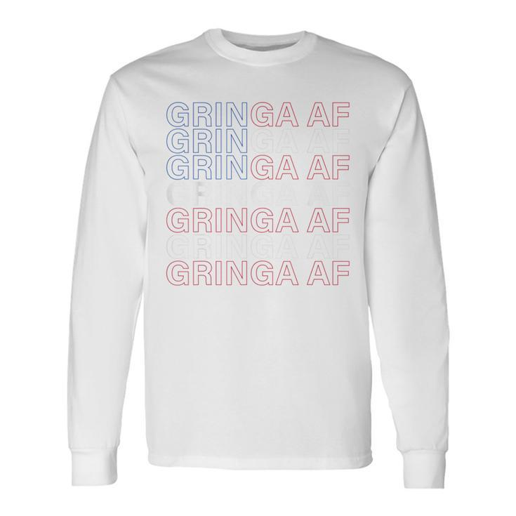 Gringa Af Patriotic For Chicanas Or New Citizens On July 4 Long Sleeve T-Shirt