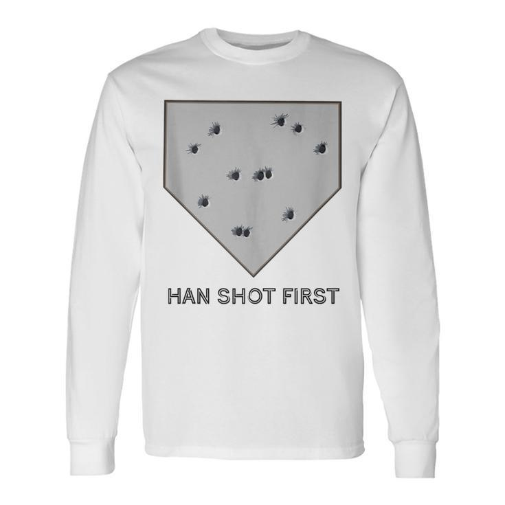 Han Shot First Baseball First Base Cool Nerd Long Sleeve T-Shirt