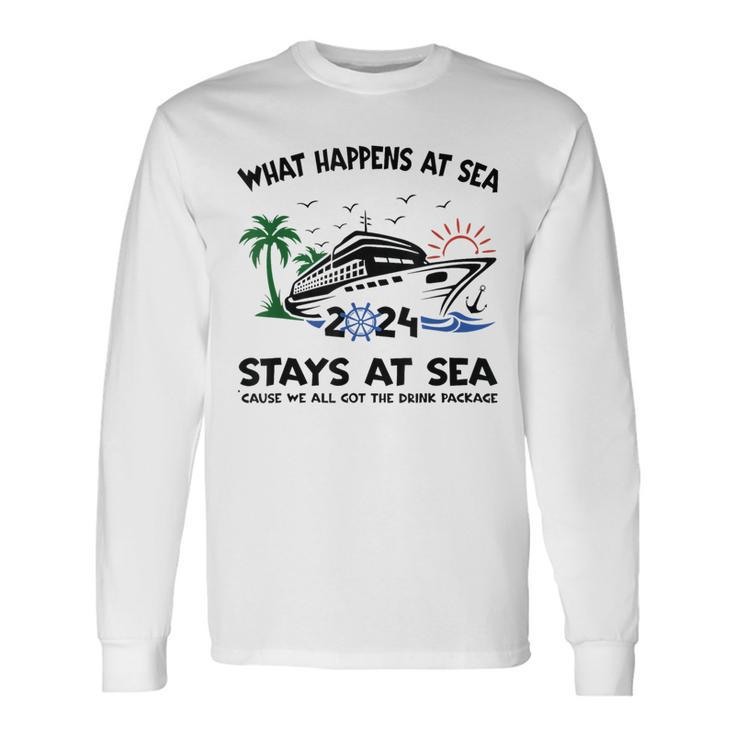 What Happens At Sea Stays At Sea 2024 Family Cruise Ship Long Sleeve T-Shirt