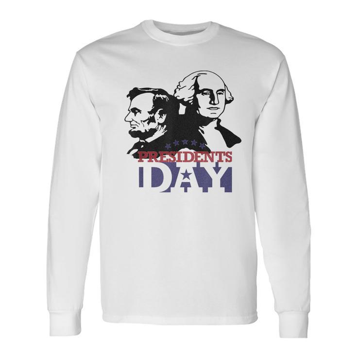 Happy Great President's Day For And Women Long Sleeve T-Shirt