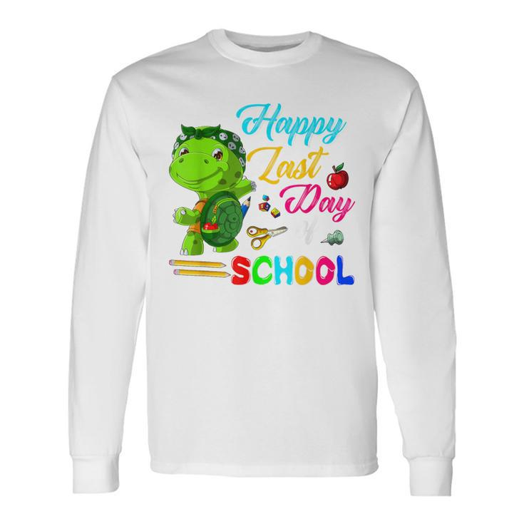 Happy Last Day Of School Turtle Students Teachers Long Sleeve T-Shirt