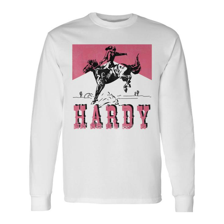 Hardy Last Name Hardy Team Hardy Family Reunion Long Sleeve T-Shirt