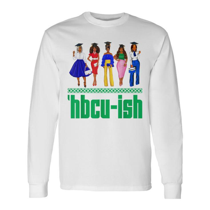 Hbcu-Ish Historically Black Colleges And Universities Girls Long Sleeve T-Shirt