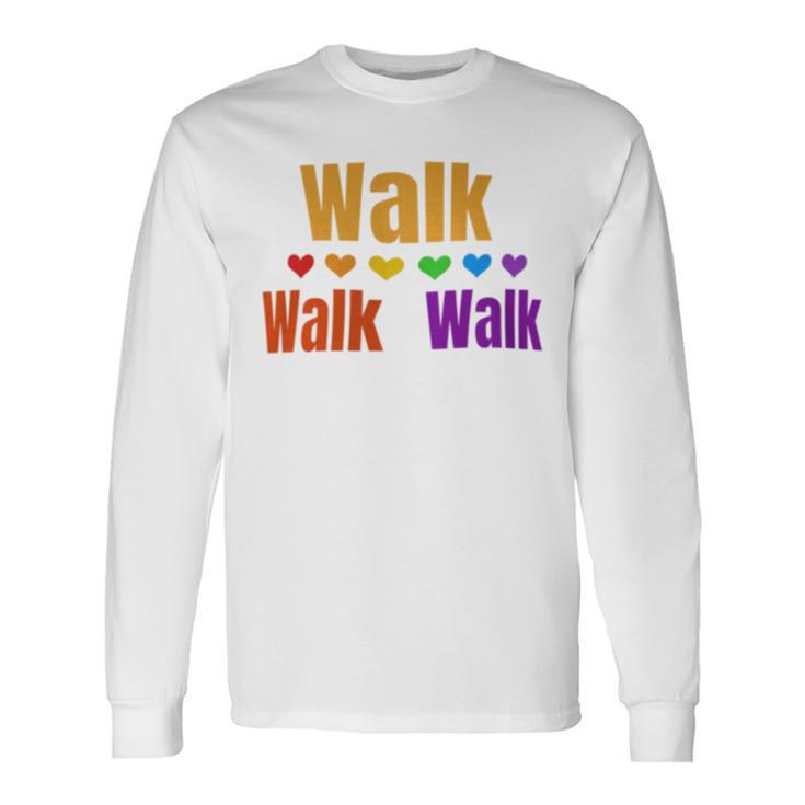 Heart Walk Indoor Walking Outdoor Walk At Home Pounds Off Long Sleeve T-Shirt