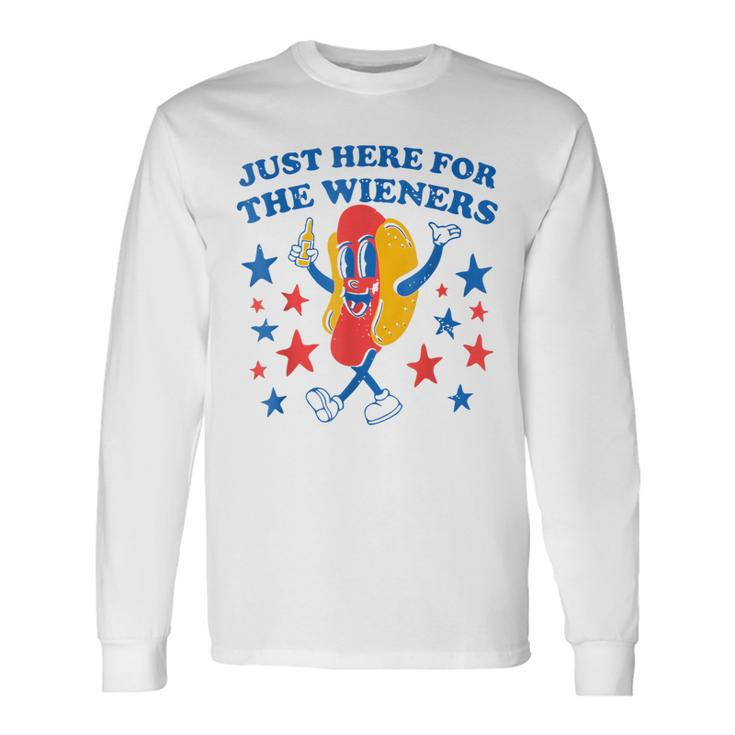 Hot Dog I'm Just Here For The Wieners 4Th Of July Long Sleeve T-Shirt Gifts ideas