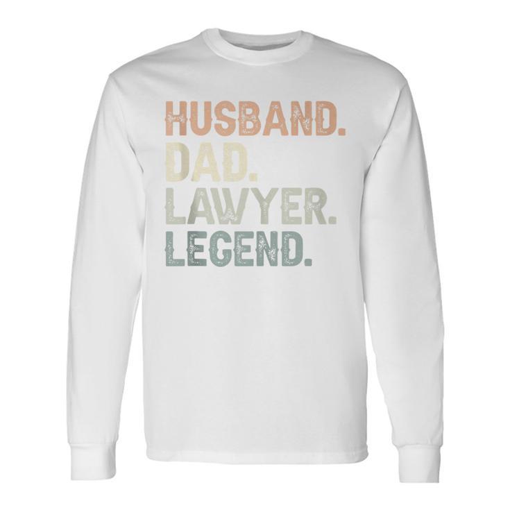 Husband Dad Lawyer Legend Father's Day Vintage Lawyer Long Sleeve T-Shirt