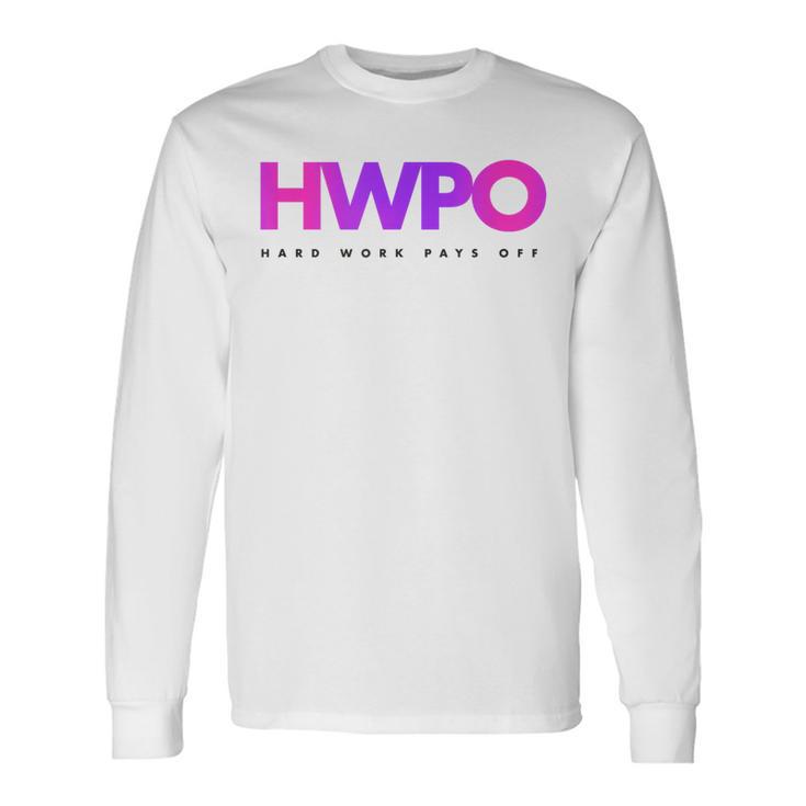 Hwpo Hard Work Pays Off Pastel Motivational Long Sleeve T-Shirt