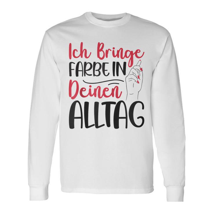 Ich Bringe Farbe In Deinen Alltag Maler Papa Lackierer Kapuzenjacke Langarmshirts Geschenkideen