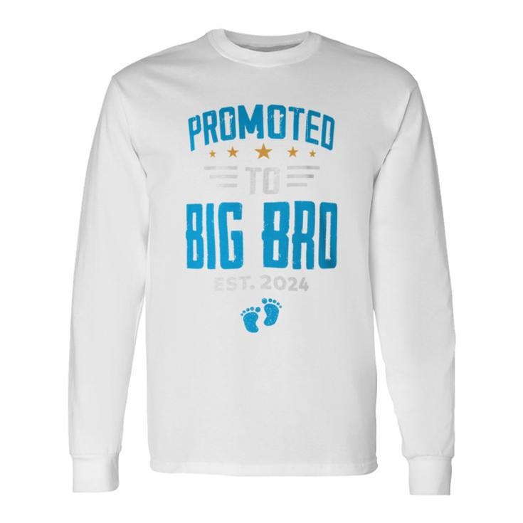 I'm Going To Be A Big Brother 2024 Promoted To Big Bro 2024 Long Sleeve T-Shirt