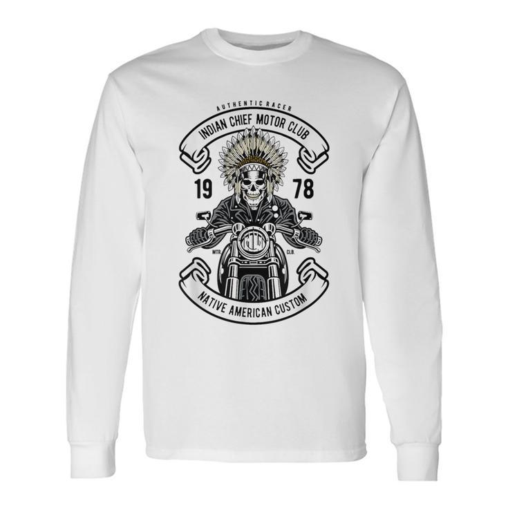 Indian Chief Biker Native American Motorcycle Motocross Long Sleeve T-Shirt