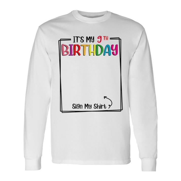 It's My 9Th Birthday Sign My 9 Year Old Bday Party Long Sleeve T-Shirt